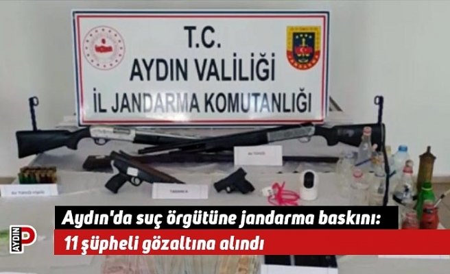 11 şüpheli gözaltına alındı