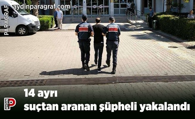 14 ayrı suçtan aranan şüpheli yakalandı