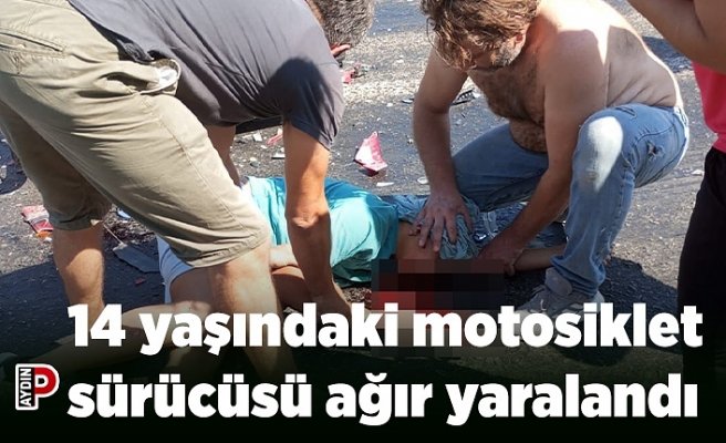 14 yaşındaki motosiklet sürücüsü ağır yaralandı