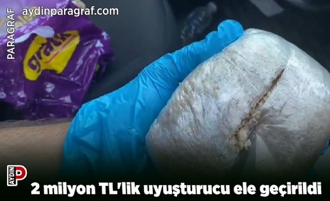 2 milyon TL'lik uyuşturucu ele geçirildi