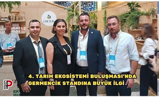 4. TARIM EKOSİSTEMİ BULUŞMASI’NDA GERMENCİK STANDINA BÜYÜK İLGİ