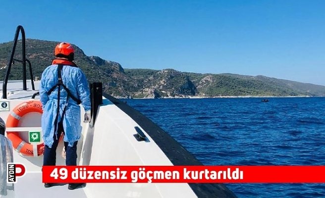 49 düzensiz göçmen kurtarıldı