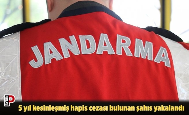 5 yıl kesinleşmiş hapis cezası bulunan şahıs yakalandı
