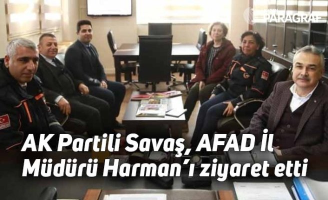 AK Partili Savaş, AFAD İl Müdürü Harman’ı ziyaret etti