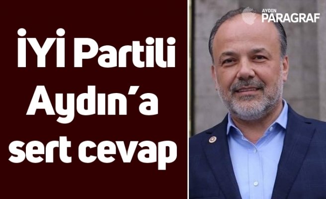 AK Partili Yavuz’dan İYİ Partili Aydın’a sert cevap