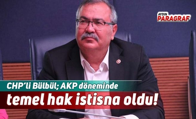 AKP döneminde temel hak istisna oldu!