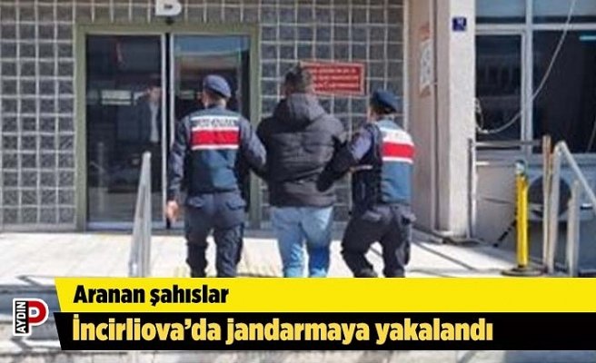 Aranan şahıslar İncirliova’da jandarmaya yakalandı