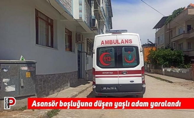 Asansör boşluğuna düşen yaşlı adam yaralandı