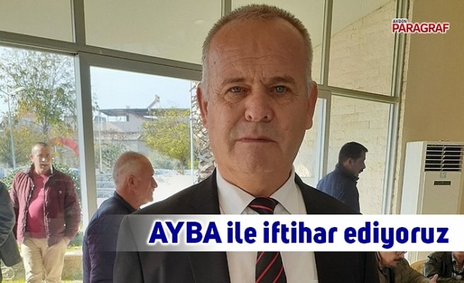 AYBA ile iftihar ediyoruz
