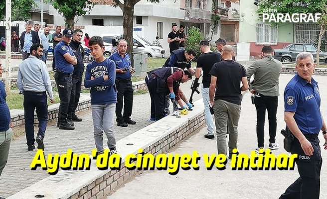 Aydın'da cinayet ve intihar