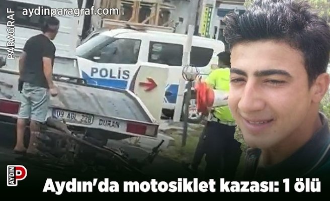 Aydın'da motosiklet kazası: 1 ölü