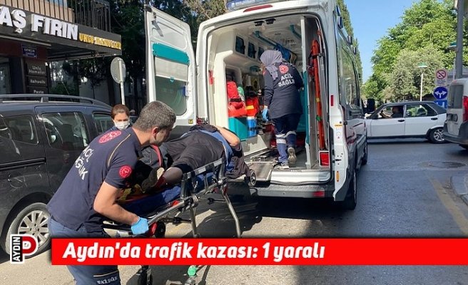 Aydın'da trafik kazası: 1 yaralı