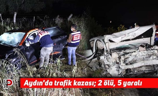 Aydın'da trafik kazası; 2 ölü, 5 yaralı