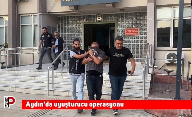 Aydın'da uyuşturucu operasyonu