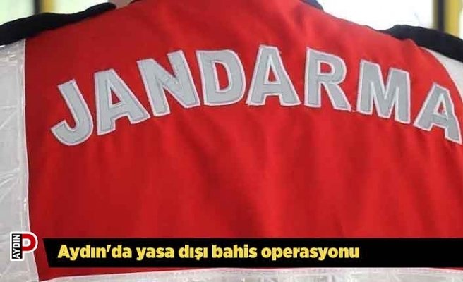 Aydın'da yasa dışı bahis operasyonu