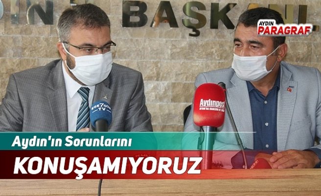 Aydın'ın Sorunlarını Konuşamıyoruz