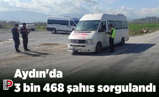Aydın'da 3 bin 468 şahıs sorgulandı
