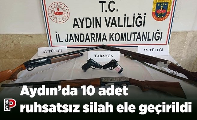 Aydın’da 10 adet ruhsatsız silah ele geçirildi