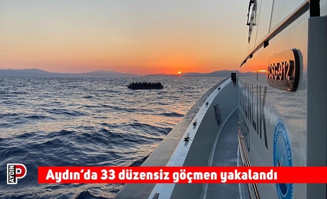 Aydın’da 33 düzensiz göçmen yakalandı