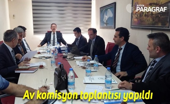 Aydın’da av komisyon toplantısı yapıldı