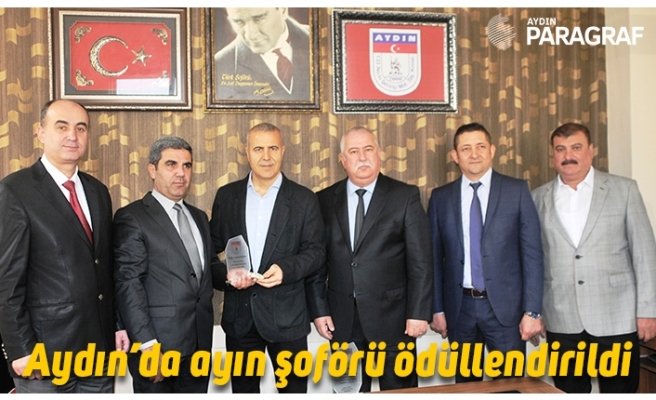 Aydın’da ayın şoförü ödüllendirildi