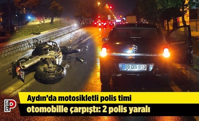 Aydın’da motosikletli polis timi otomobille çarpıştı: 2 polis yaralı