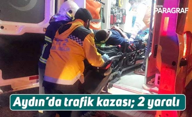 Aydın’da trafik kazası; 2 yaralı