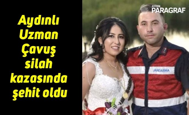 Aydınlı Uzman Çavuş silah kazasında şehit oldu