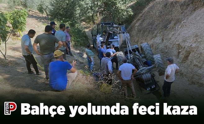 Bahçe yolunda feci kaza