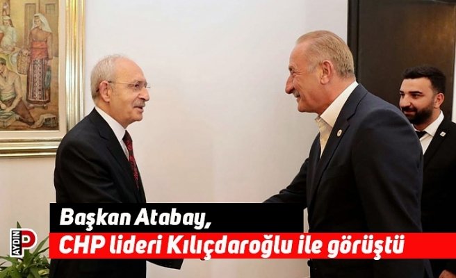 Başkan Atabay, CHP lideri Kılıçdaroğlu ile görüştü