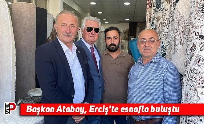 Başkan Atabay, Erciş'te esnafla buluştu