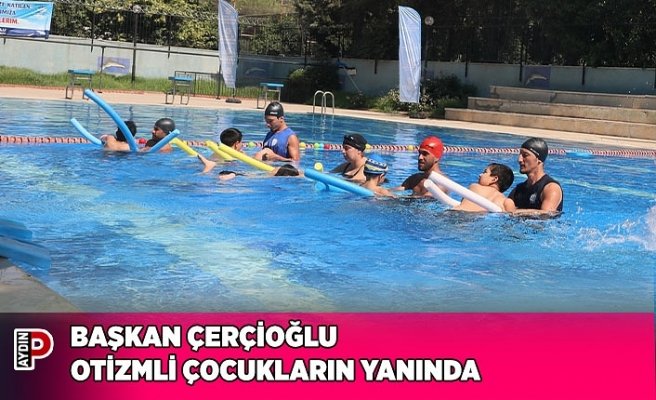 BAŞKAN ÇERÇİOĞLU OTİZMLİ ÇOCUKLARIN YANINDA