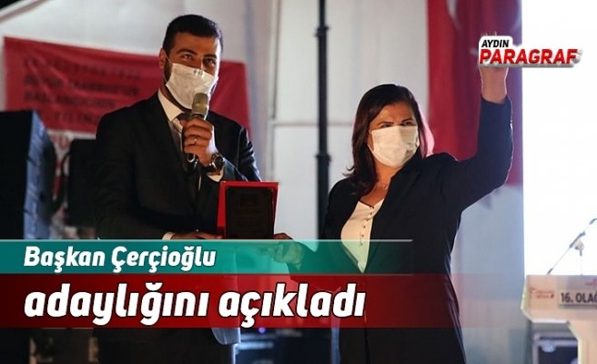 Başkan Çerçioğlu yeniden adaylığını açıkladı