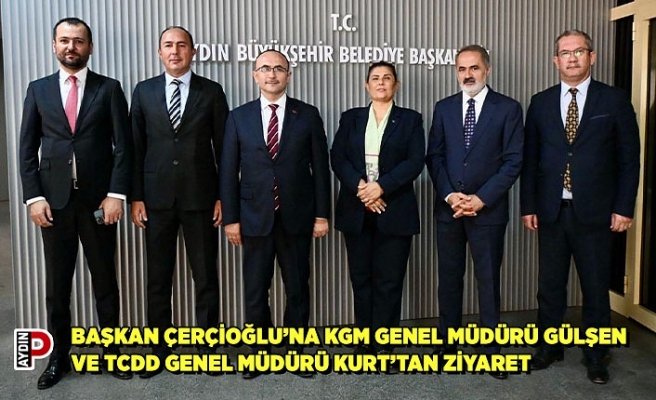 BAŞKAN ÇERÇİOĞLU’NA KGM GENEL MÜDÜRÜ GÜLŞEN VE TCDD GENEL MÜDÜRÜ KURT’TAN ZİYARET