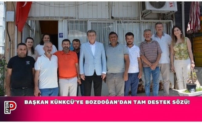 Başkan Künkcü’ye Bozdoğan’dan tam destek sözü!