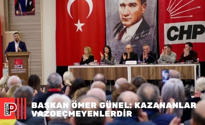BAŞKAN ÖMER GÜNEL: KAZANANLAR VAZGEÇMEYENLERDİR