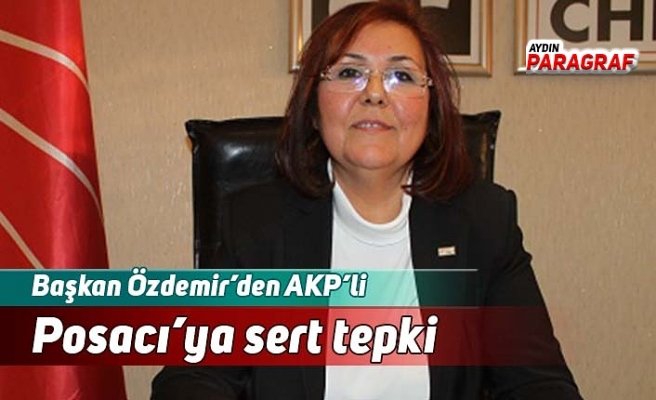 Başkan Özdemir’den AKP’li Rıza Posacı’ya sert tepki