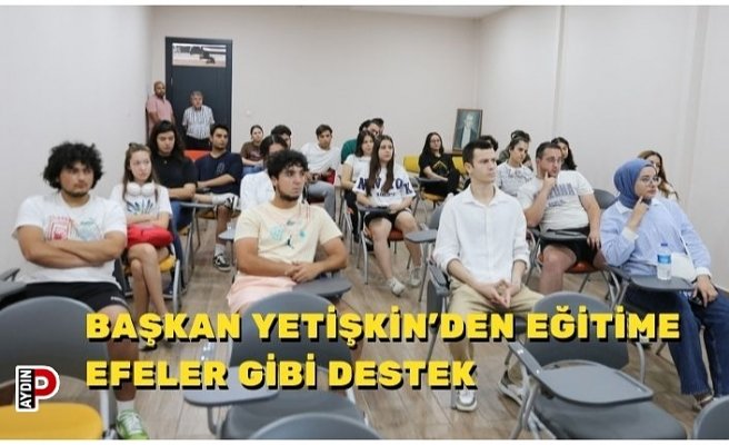 BAŞKAN YETİŞKİN’DEN EĞİTİME EFELER GİBİ DESTEK