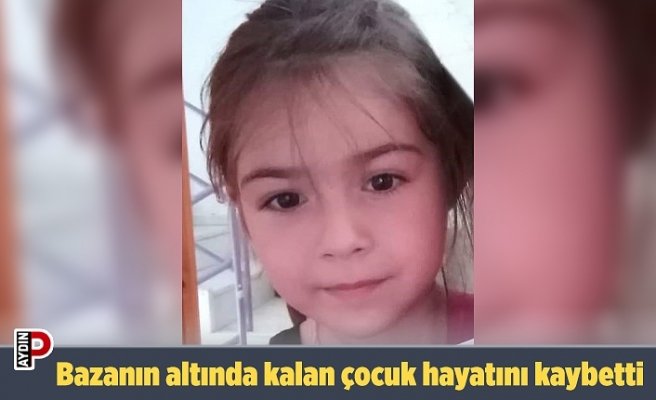 Bazanın altında kalan çocuk hayatını kaybetti