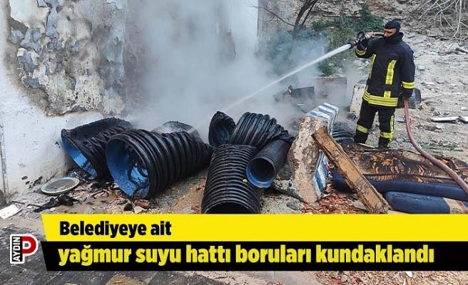 Belediyeye ait yağmur suyu hattı boruları kundaklandı