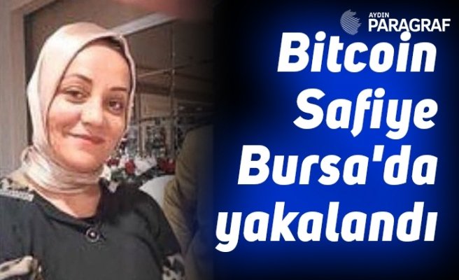 Bitcoin Safiye Bursa'da yakalandı