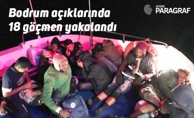 Bodrum açıklarında 18 göçmen yakalandı