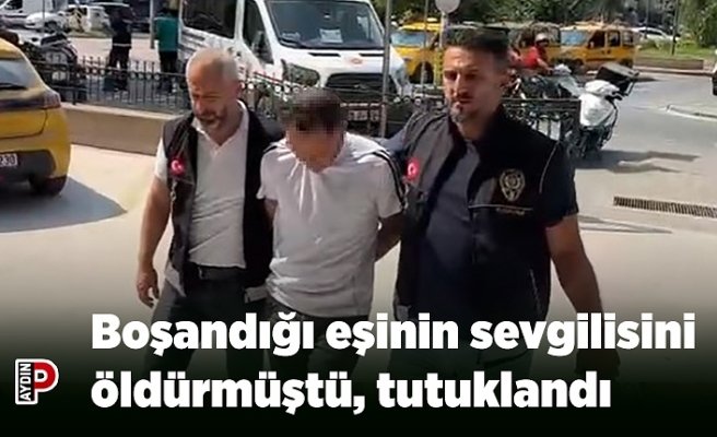 Boşandığı eşinin sevgilisini öldürmüştü, tutuklandı