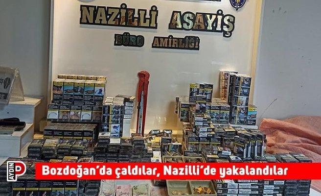 Bozdoğan’da çaldılar, Nazilli’de yakalandılar