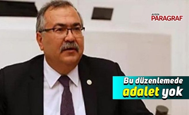 Bu düzenlemede adalet yok