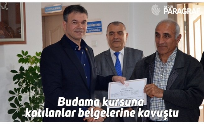 Budama kursuna katılanlar belgelerine kavuştu