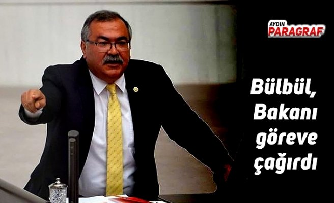 Bülbül, Bakanı göreve çağırdı