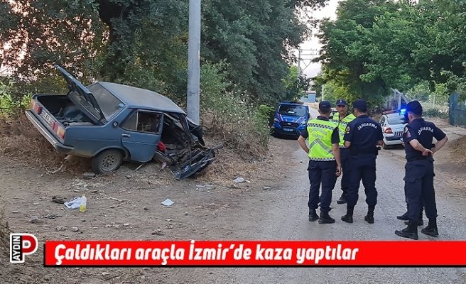 Çaldıkları araçla İzmir’de kaza yaptılar