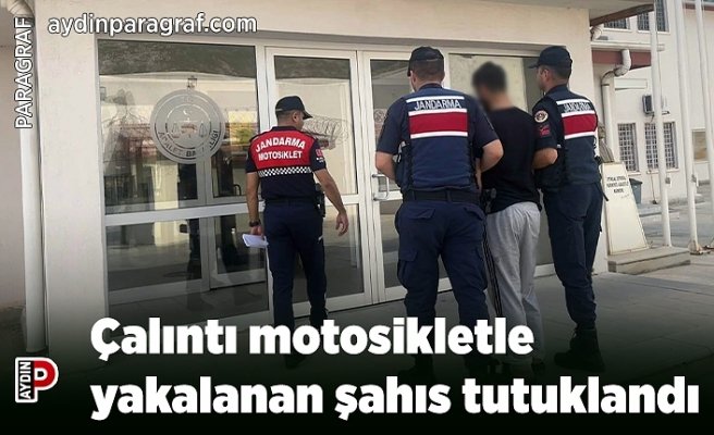 Çalıntı motosikletle yakalanan şahıs tutuklandı