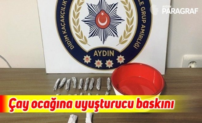 Çay ocağına uyuşturucu baskını